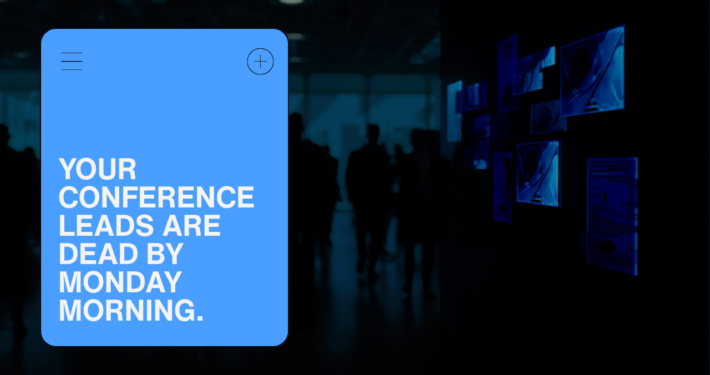 Conference leads dead by Monday morning — Conference Pipeline-B2B Lead Generation by GO Digtl